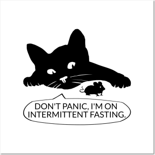 Don't panic, I'm on intermittent fasting. Posters and Art